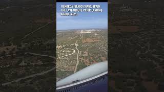 MENORCA ISLAND MAH Spain  Approach  landing Runway 01  Airbus 320  The last minute  shorts [upl. by Sonny783]