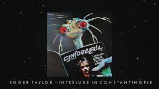 Roger Taylor  Interlude in Constantinople Official Lyric Video [upl. by Eciuqram]