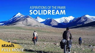 Aspirations of the Pamir  Travel Documentary  Full Movie [upl. by Bergeron]