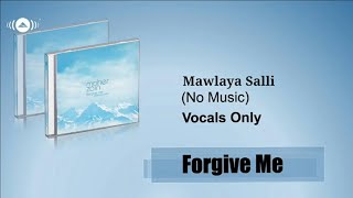 Maher Zain  Mawlaya Salli  Official Lyric Video Vocal Only [upl. by Lapotin]