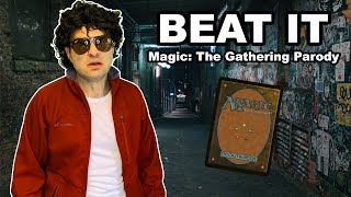 Beat It Magic The Gathering Parody [upl. by Ajidahk]