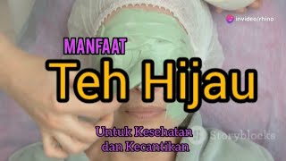 Manfaat Teh Hijau untuk Kesehatan dan Kecantikan [upl. by Idnew658]