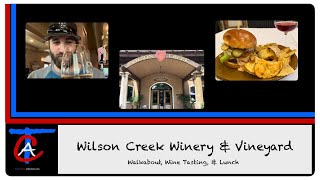 Wilson Creek Winery amp Vineyard in Temecula  Wine Tasting amp Lunch [upl. by Felipe]