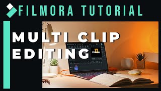 Multi Clip Editing 【Filmora New Function】 [upl. by Gamali639]