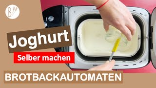 Wie Du im BrotbackautomatJoghurt herstellen kannst Programm Joghurt [upl. by Swetiana]