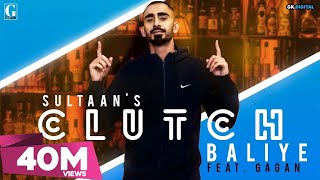 Clutch Baliye  SULTAAN Full Song Gagan  Punjabi Songs  GK DIGITAL  Geet MP3 [upl. by Yrrehs]