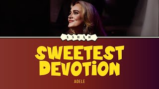 THE SWEETEST DEVOTION I ADELE [upl. by Auqenet]