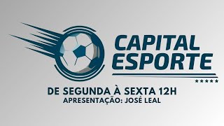 CAPITAL ESPORTE 02122024  TV CAPITAL 321  O SEU CANAL PROMESSAS [upl. by Ekal]