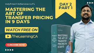 Day 2  Part 1 of Mastering the Art of Transfer Pricing in 9 Days by indyfintech amp TheLearningCA [upl. by Ynhoj463]