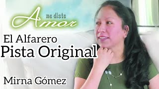 El Alfarero Mirna Gómez Pista Original [upl. by Sibie]