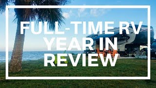 FullTime RV Travel Year In Review [upl. by Harutek671]