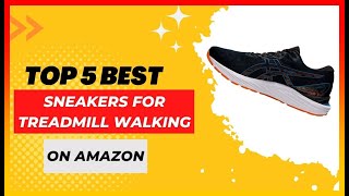 ✳️ Best Sneakers for Treadmill Walking 💖 Top 5 Tested  Buying Guide [upl. by Aranat]