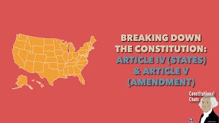 Ep 37  Breaking Down The Constitution Article IV amp V w Tom Jipping  Constitutional Chats [upl. by Surad]