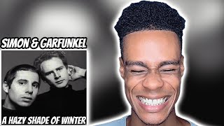 Simon amp Garfunkel  A Hazy Shade of Winter  FIRST TIME REACTION [upl. by Thurber]