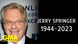 Talk show host Jerry Springer dies at 79 l GMA [upl. by Ozzie818]