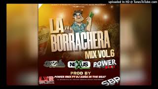 La Borrachera Mix Vol6 By Power Remix Ft Dj Zaña In The Beat Sound Bass Producer ft Legacy Xtreme R [upl. by Aydidey]