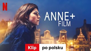 Anne Film Klip  Zwiastun po polsku  Netflix [upl. by Aicre]