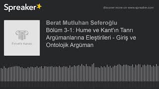 Bölüm 31 Hume ve Kantın Tanrı Argümanlarına Eleştirileri  Giriş ve Ontolojik Argüman made with [upl. by Arratoon]