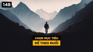 Chọn mục tiêu để theo đuổi [upl. by Elehcar]