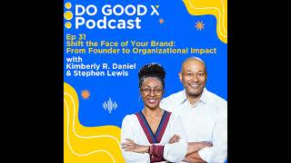 Ep 31 Shift the Face of Your Brand From Founder to Organizational Impact [upl. by Sax]