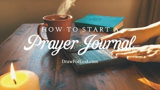 How to Start a Prayer Journal  Tips Ideas and Examples [upl. by Greggs]