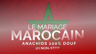 BEST MUSIC 2024  MARIAGE MAROCAIN  WEDDING MOROCCAN  ANACHIDS 100 DOUF [upl. by Gianna]