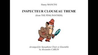 Inspecteur Clouseau Theme from the Pink Panther arranged for Saxophone Choir or Ensemble [upl. by Hendrika801]