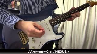 LArc～en～Ciel  NEXUS 4 Guitar cover [upl. by Corey]