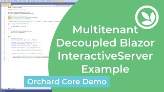 Multitenant Decoupled Blazor InteractiveServer Example  Orchard Core Demo [upl. by Haral43]