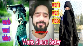 waris wani  About sister  Emotional video  Aadilbhat47 [upl. by Vince344]