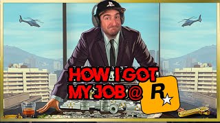 THIS is How I Got A Job  Rockstar Games [upl. by Ruddie289]