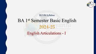 BA 1ST SEMESTER BASIC ENGLISH SYLLABUS 202425  ENGLISH ARTICULATIONS 1  RCUB [upl. by Ahsinrat]