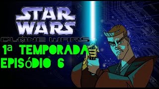 Star Wars Guerras Clônicas 1ª Temporada Episódio 6  Dublado PTBR HD 1080p [upl. by Eimoan862]