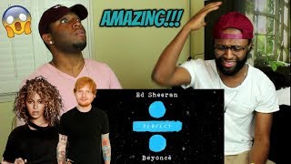 Ed Sheeran  Perfect Duet with Beyoncé Official Audio REACTION [upl. by Goulden20]