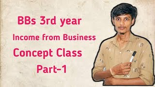 Income From Businessprofession  bbs 3rd years  Taxation in nepalpart1 Full concept class [upl. by Seidule]