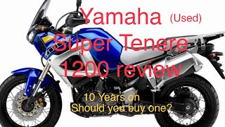 Yamaha Super Tenere 1200 Ten years on  What’s it like as a used adventure bike buy 31 [upl. by Silver]