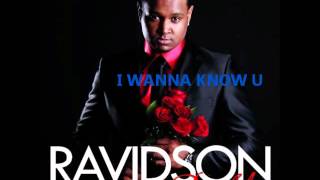 Ravidson I Wanna Know U [upl. by Ximenez805]