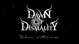 Dawn of Dismality  Darkness in These Rooms Official Lyric Video [upl. by Benedicta]