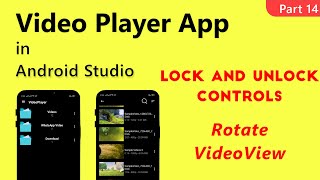 VideoView lock unlock Controls Select Audio Track VidoView Rotate Video Player App Part 14 [upl. by Dicky]