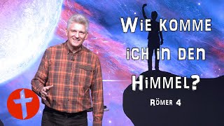 Wie komme ich in den Himmel  Römer 4  Gert Hoinle [upl. by Rellia]