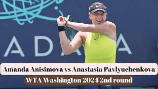 Amanda Anisimova vs Anastasia Pavlyuchenkova  Washington 2024 [upl. by Cocks997]