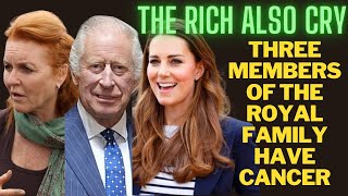 THREE MEMBERS OF THE ROYAL FAMILY HAVE CANCER [upl. by Macdonald468]