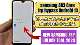 frp bypass Samsung A03 Core Android 13  A03 Core a032f frp bypass 2024  Unlock tool [upl. by Bryanty841]