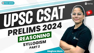 CSAT Reasoning IAS Prelims  Syllogism For UPSC CSAT  CSAT Reasoning Syllabus Questions PDF EduTap [upl. by Atlas]