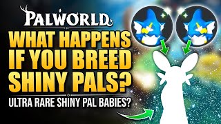 Palworld Unveiling The Ultimate Surprise  Breeding 2 Shiny Pals For Ultra Rare Pals Babies [upl. by Hersh]