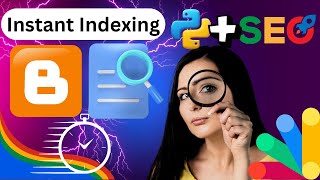 How to Instant Index Blogger Blog Post in Google Quickly 2024  🐍 Python  SEO 🚀🔍  Revenue Mentor [upl. by Aihtenyc95]