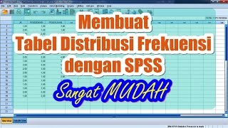 Membuat Tabel Distribusi Frekuensi dengan SPSS Sangat Mudah [upl. by Nnayr]