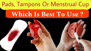 Pads Tampons or Menstrual Cups Which is Best for You [upl. by Rabi607]