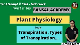 Transpiration l types l Theories regarding transpiration lPlant Physiology lecture 2 l Life science [upl. by Tnelc]