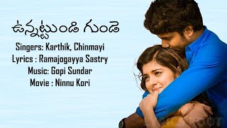 Unnattundi Gunde Lyrics  Ninnu Kori  Gopi Sundar  Karthik Chinmayi  Lyrics Root [upl. by Chap]